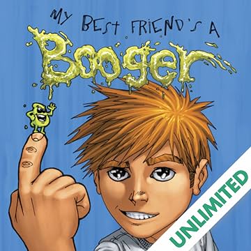 My Best Friend's A Booger